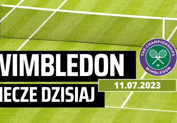 Kto dzisiaj gra na Wimbledonie? Sprawdź emocjonujące mecze!