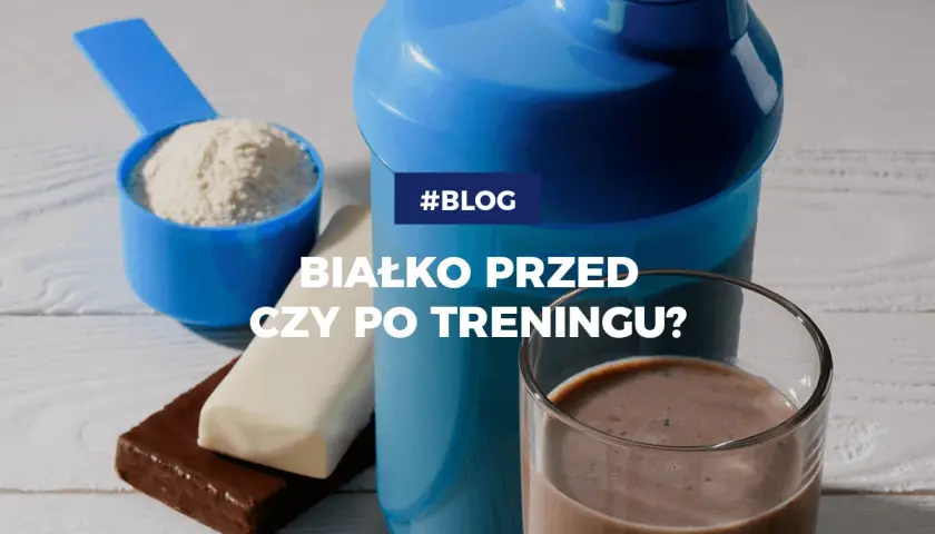 Białko przed czy po treningu? Jak uniknąć błędów i zwiększyć efekty treningu